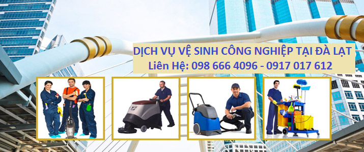 Dịch vụ vệ sinh công nghiệp tại Đà Lạt